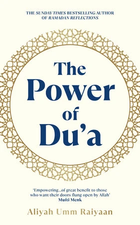 The Power of Du'a By Aliyah Umm Raiyaan ( Soft Back )