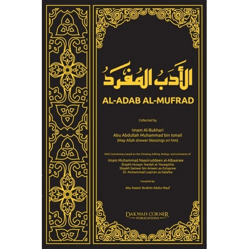 Al-Adab Al-Mufrad Prophetic Morals And Etiquettes ( Hard Cover )