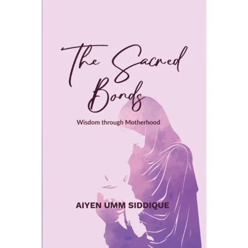 The Sacred Bonds : Wisdom through Motherhood ( Soft Cover )