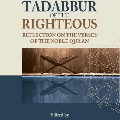 Tadabbur of the Righteous: Reflection on the Verses of the Noble Quran by Dr Ibrahim Alli Lafiagi ( Soft Cover )